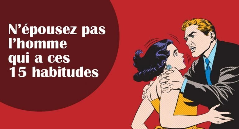 N&rsquo;épousez pas un homme avec ces 15 habitudes