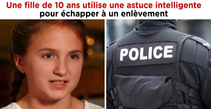 La fillette de 10 ans utilise des astuces intelligentes pour éviter les enlèvements. La police conseille aux parents d&rsquo;enseigner cette technique à leurs enfants